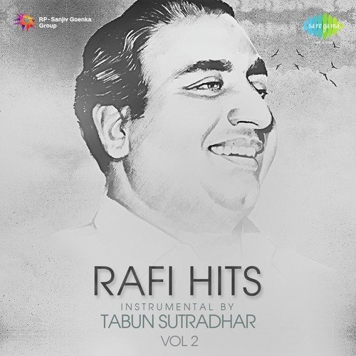 Rafi Hits Instrumental By Tabun Sutradhar Vol. 2 Tabun Sutradhar MP3 Download